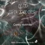 cover: Corey Holmes - Au Revoir