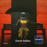 cover: Emrah Balkan - Prove It Too (Original Mix)