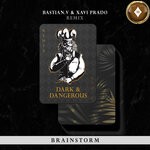 cover: Brainstorm - Dark & Dangerous (Bastian.V & Xavi Prado Remix)