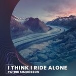 cover: Patrik Simonsson - I Think I Ride Alone