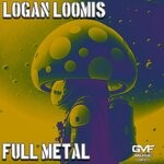 cover: Logan Loomis - Full Metal