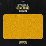 cover: Hypersoul-x - Something