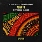 cover: Dj Satelite|Fredy Massamba - Abantu (HyperSOUL-X Mixes)