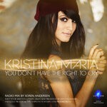 cover: Kristina Maria - You Don't Have The Right To Cry (Radio Mix)