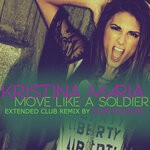 cover: Kristina Maria - Move Like A Soldier (Extended Club Remix)