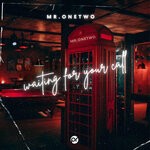 cover: Mr.onetwo - Waiting For Your Call