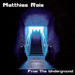 cover: Matthias Reis - From The Underground