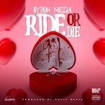 cover: Byron Messia - Ride Or Die (Explicit)