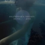 cover: Hollywood Real Thoughts - Big Fog / Kites