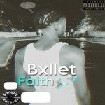 cover: Bxllet - Faith (Explicit)