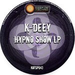 cover: K-deey - Hypno Show LP