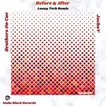 cover: Brothers On Cue|Jacko V - Before & After (Loony Tech Remix)