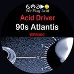 cover: Acid Driver - 90s Atlantis