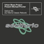 cover: Urban Blues Project|Michael Procter - Deliver Me (DJ Meme Classic Reboot)