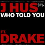 cover: J Hus - Who Told You