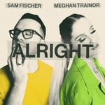 cover: Meghan Trainor|Sam Fischer - Alright