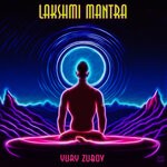 cover: Yury Zubov - Lakshmi Mantra (Ambient Mix)