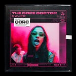 cover: The Dope Doctor - Raver