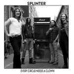 cover: Splinter - Every Circus Needs A Clown