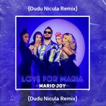 cover: Mario Joy - Love For Maria (Dudu Nicula Remix)