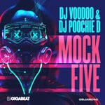 cover: Dj Poochie D|Dj Voodoo - Mock Five