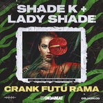 cover: Lady Shade|Shade K - Crank Futu Rama