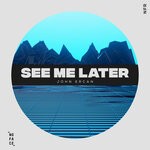 cover: John Ercan - See Me Later