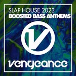 cover: Various - Slap House 2023 - Boosted Bass Anthems