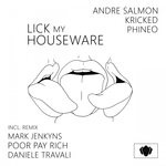 cover: Andre Salmon|Kricked|Phineo - Lick My Houseware EP