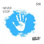 cover: S1x - Never Stop