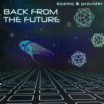 cover: Kozmo & Provider - Back From The Future