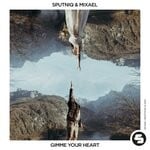 cover: Sputniq|Mixael - Gimme Your Heart