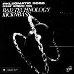 cover: Phlegmatic Dogs - Bad Technology/Kicknbass