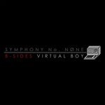 cover: Virtual Boy - Symphony No. None B-Sides