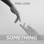 cover: Phill Loud - Something