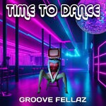 cover: Groove Fellaz - Time To Dance