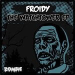 cover: Froidy - The Watchtower EP