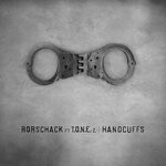 cover: Jen Stills|Rorschack|T.o.n.e-z - Handcuffs