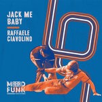 cover: Raffaele Ciavolino - Jack Me Baby