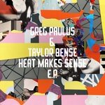 cover: Greg Paulus|Taylor Bense - Heat Makes Sense EP