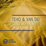 cover: Teho|Van Did - Long Way From Huacachina