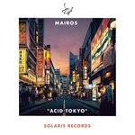 cover: Mairos - Acid Tokyo