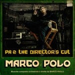 cover: Marco Polo - PA2: The Director's Cut (Explicit)