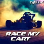 cover: Joyful Owl - Race My Cart