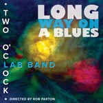 cover: Two O'clock Lab Band - Long Way On A Blues