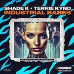 cover: Shade K|Terrie Kynd - Industrial Babes