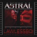 cover: Lawlessboi - Astral