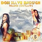 cover: Trance 1gov - DOH HAVE ENOUGH (Explicit)