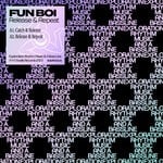 cover: Fun Boi - Release & Repeat