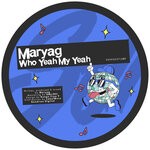 cover: Maryag - Who Yeah My Yeah